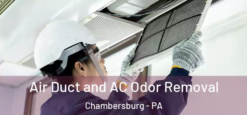  Air Duct and AC Odor Removal Chambersburg - PA