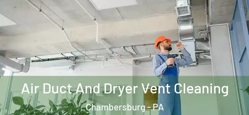  Air Duct And Dryer Vent Cleaning Chambersburg - PA