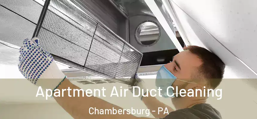 Apartment Air Duct Cleaning Chambersburg - PA