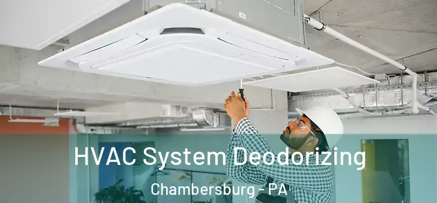  HVAC System Deodorizing Chambersburg - PA