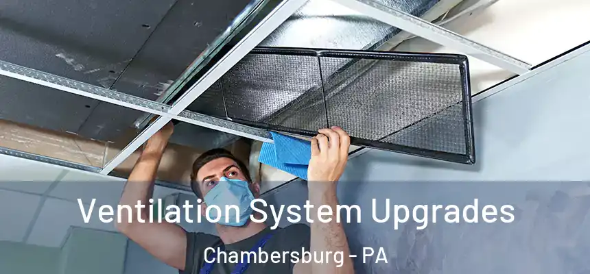  Ventilation System Upgrades Chambersburg - PA